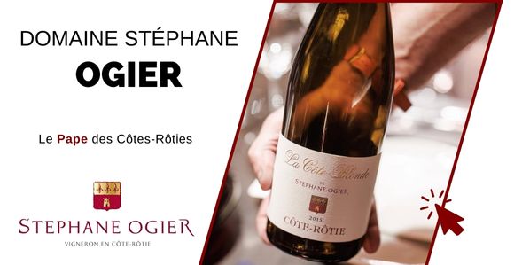 Les prestigieux vins de Cote-Rotie de Stephane OGIER